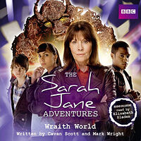 Cover image for The Sarah Jane Adventures: Wraith World