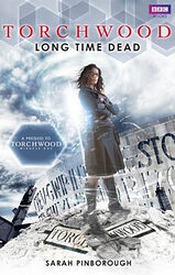 Cover image for Torchwood: Long Time Dead Cover image for Torchwood: Long Time Dead