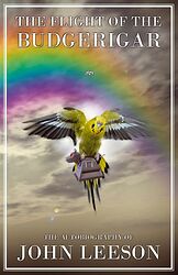 Cover image for The Flight of the Budgerigar: The Autobiography of John Leeson