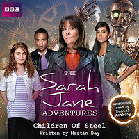 Cover image for The Sarah Jane Adventures: Children of Steel
