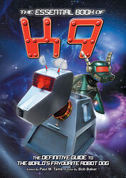 Cover image for The Essential Book of K9: The Definitive Guide to the World's Favourite Robot Dog