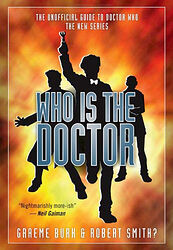 Cover image for Who Is The Doctor - The Unofficial Guide to Doctor Who The New Series