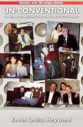 Cover image for Un-Conventional: 13 Years of Meeting the Stars of Doctor Who
