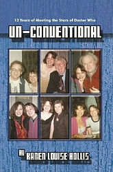 Cover image for Un-Conventional: 13 Years of Meeting the Stars of Doctor Who