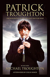 Cover image for Patrick Troughton - The Biography of the Second Doctor Who