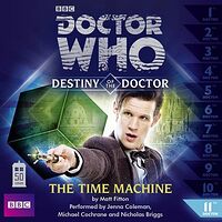 Cover image for Destiny of the Doctor: The Time Machine