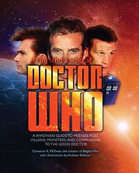 Cover image for The Who's Who of Doctor Who: A Whovian's Guide to Friends, Foes, Villains, Monsters, and Companions to the Good Doctor