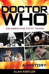 Cover image for Doctor Who: A History - Celebrating Fifty Years