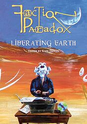 Cover image for Faction Paradox: Liberating Earth