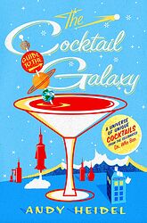Click to view larger image Cover image for The Cocktail Guide to the Galaxy: A Universe of Unique Cocktails from the Celebrated Dr. Who Bar