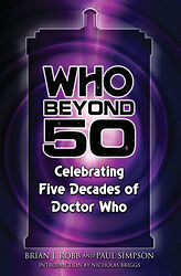 Click to view larger image Cover image for Who Beyond 50: Celebrating Five Decades of Doctor Who