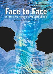 Cover image for Face to Face: Interviews Across Time and Space - Volume 1: The Classic Series