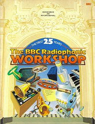 Cover image for The BBC Radiophonic Workshop - The First 25 Years