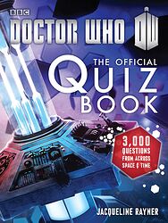 Click to view larger image Cover image for The Official Quiz Book: 3,000 Questions From Across Space & Time