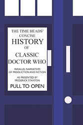 Cover image for The Time Heads' Concise History of Classic Doctor Who
