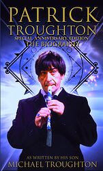 Cover image for Patrick Troughton - The Biography of the Second Doctor Who