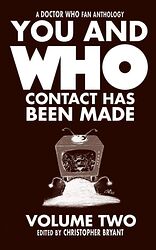 Cover image for You and Who - Contact Has Been Made: Volume Two Cover image for You and Who - Contact Has Been Made: Volume Two