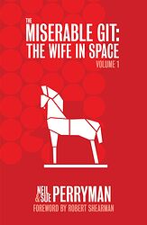 Cover image for The Miserable Git: The Wife in Space Volume 1