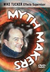 Cover image for Myth Makers: Mike Tucker Cover image for Myth Makers: Mike Tucker