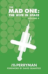 Cover image for The Mad One: The Wife in Space Volume 4