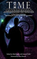 Click to view larger image Cover image for Time Shadows - A Short-Story Anthology Benefiting the Enable Community Foundation