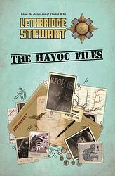 Cover image for Lethbridge-Stewart: The HAVOC Files