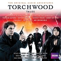Click to view larger image Cover image for Torchwood Tales: Ten Original Audio Adventures