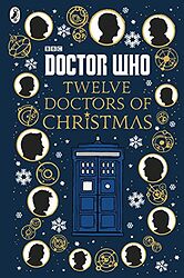 Cover image for Twelve Doctors of Christmas