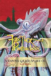 Cover image for Faction Paradox: Weapons Grade Snake Oil