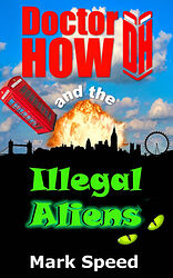 Cover image for Doctor How and the Illegal Aliens