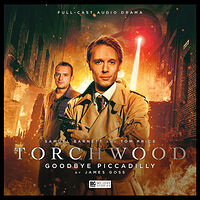 Cover image for Torchwood: Goodbye Piccadilly