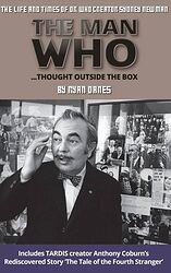 Cover image for The Man Who Thought Outside the Box: The Life and Times of Doctor Who Creator Sydney Newman