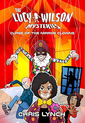 Cover image for The Lucy Wilson Mysteries: Curse of the Mirror Clowns