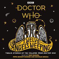 Click to view larger image Cover image for Twelve Angels Weeping: Twelve Stories of the Villains from Doctor Who