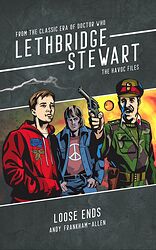 Cover image for Lethbridge-Stewart: The HAVOC Files - Loose Ends