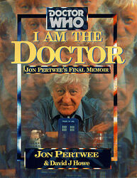 Cover image for I Am The Doctor - Jon Pertwee's Final Memoir