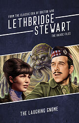 Cover image for Lethbridge-Stewart: The HAVOC Files - The Laughing Gnome