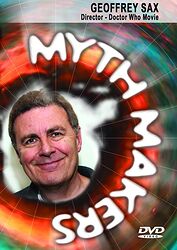 Cover image for Myth Makers: Geoffrey Sax Cover image for Myth Makers: Geoffrey Sax