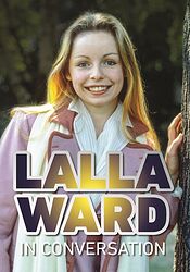 Cover image for Lalla Ward in Conversation