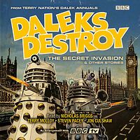 Cover image for Daleks Destroy: The Secret Invasion & Other Stories