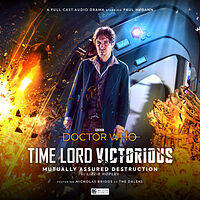 Cover image for Time Lord Victorious: Mutually Assured Destruction