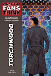 Cover image for What The Fans Think: Torchwood Cover image for What The Fans Think: Torchwood