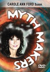 Cover image for Myth Makers: Carole Ann Ford Cover image for Myth Makers: Carole Ann Ford