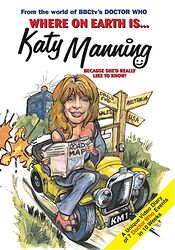 Cover image for Where on Earth is... Katy Manning Cover image for Where on Earth is... Katy Manning