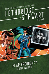 Cover image for Lethbridge-Stewart: Fear Frequency Cover image for Lethbridge-Stewart: Fear Frequency