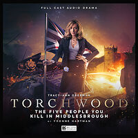 Cover image for Torchwood: The Five People You Kill in Middlesbrough