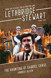 Cover image for Lethbridge-Stewart: The Haunting of Gabriel Chase