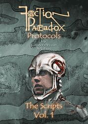 Cover image for Faction Paradox: Protocols - The Scripts Vol. 1