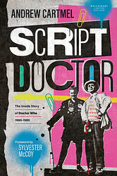 Cover image for Script Doctor: The Inside Story of Doctor Who 1986-89
