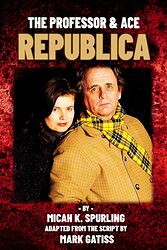 Cover image for The Professor & Ace: Republica